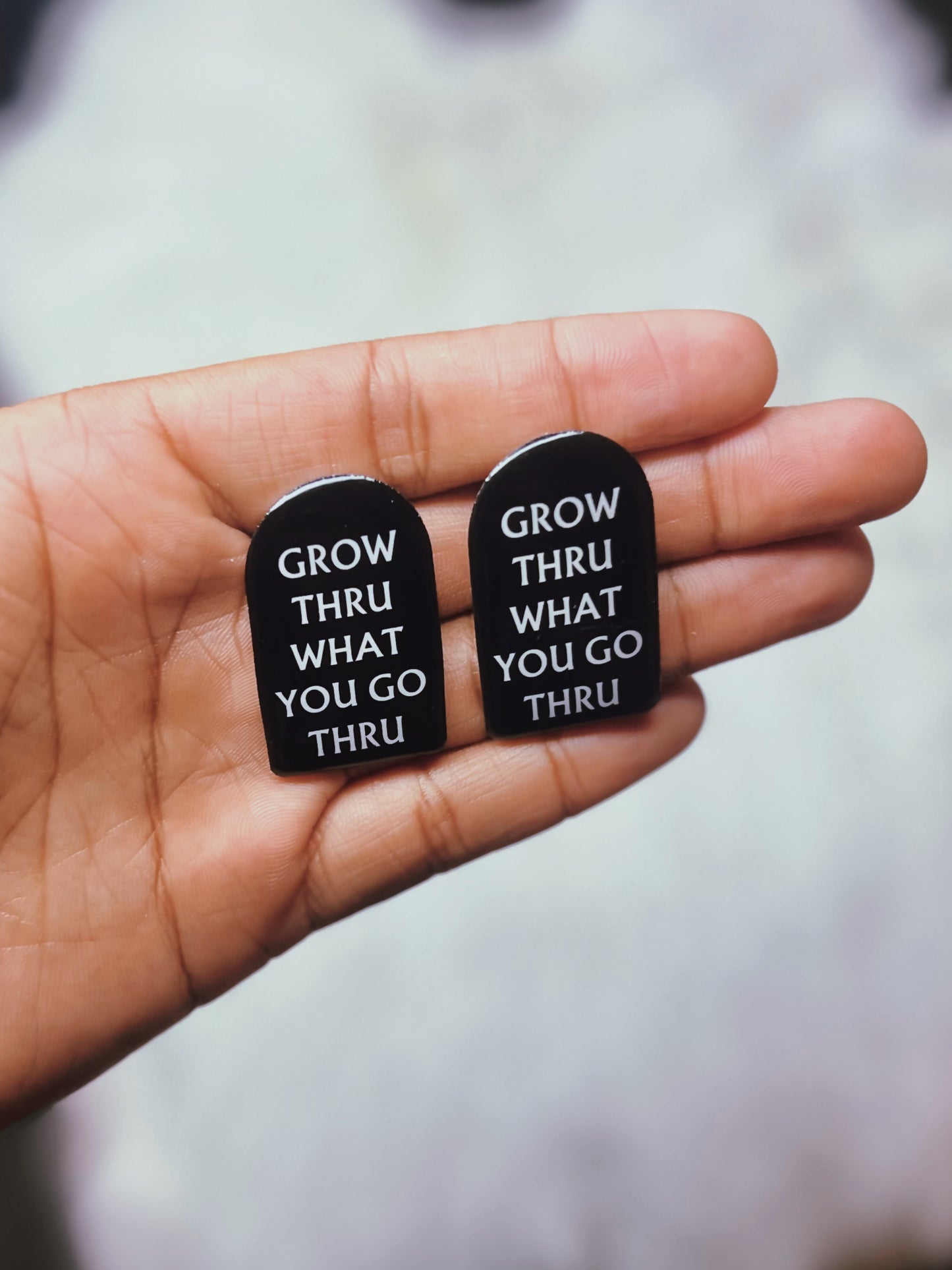 “Grow Thru What You Go Thru” Earrings