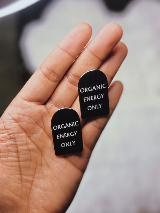 “Organic Energy Only” Earrings