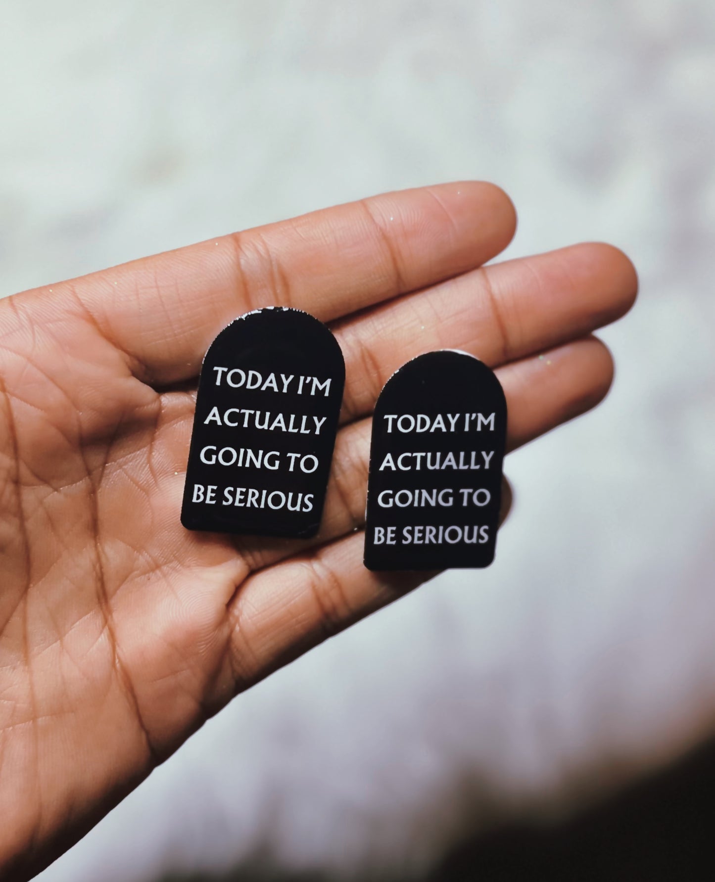 “Today I’m Actually Going To Be Serious” Earrings